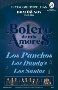 Los Panchos, Los Dandys y Los Santos Llegan al Metropolitan con 'Bolero De Mis Amores'