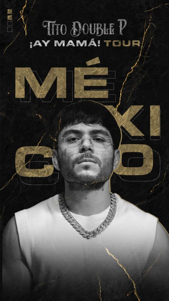 Tito Double P anuncia la etapa en México de su gira ¡Ay Mamá!